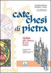Catechesi di pietra. Guida alla «lettura» di una chiesa Catechesi di pietra. Guida alla «lettura» di una chiesa