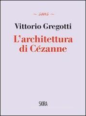 L' architettura di Cézanne L' architettura di Cézanne