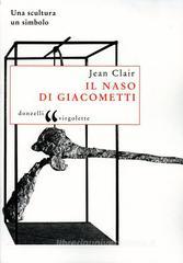Il naso di Giacometti. Una scultura, un simbolo