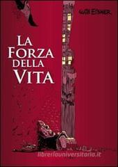 La forza della vita La forza della vita