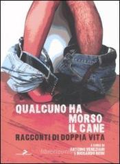 Qualcuno ha morso il cane. Racconti di doppia vita Qualcuno ha morso il cane. Racconti di doppia vita