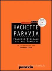 DIF Hachette Paravia. Dizionario francese-italiano, italiano-francese. Con CD-ROM DIF Hachette Paravia. Dizionario francese-italiano, italiano-francese. Con CD-ROM