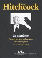 Io confesso. Conversazioni sul cinema allo stato puro