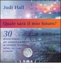 Quale sar� il mio futuro?