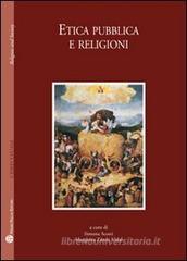 Etica pubblica e religioni Etica pubblica e religioni