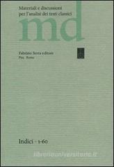 Materiali e discussioni per l'analisi dei testi classici. Indici 1-60 Materiali e discussioni per l'analisi dei testi classici. Indici 1-60