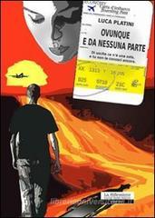 Ovunque e da nessuna parte