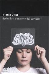 Splendori e miserie del cervello Splendori e miserie del cervello