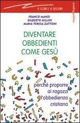 Diventare obbedienti come Ges�. Perch� proporre ai ragazzi l'obbedienza cristiana