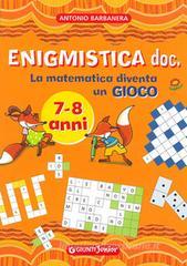 Enigmistica doc. La matematica diventa un gioco Enigmistica doc. La matematica diventa un gioco