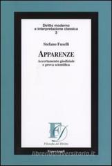 Apparenze. Accertamento giudiziale e prova scientifica Apparenze. Accertamento giudiziale e prova scientifica