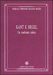 Kant e Hegel. Un confronto critico