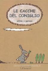 Le cacche del coniglio Le cacche del coniglio