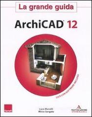 ArchiCAD 12. La grande guida. Con DVD-ROM