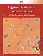Leggiamo la dislessia: imparare si può. eBook