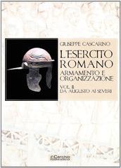 L' esercito romano. Armamento e organizzazione vol.2 L' esercito romano. Armamento e organizzazione vol.2
