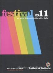 Festival 2011. Un anno di eventi culturali in Italia