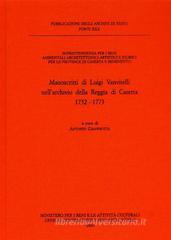 Manoscritti di Luigi Vanvitelli nell'archivio della Reggia di Caserta 1752-1773