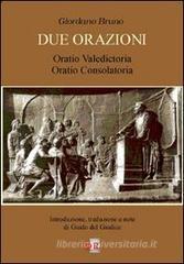 Due orazioni. Oratio valedictoria-Oratio consolatoria Due orazioni. Oratio valedictoria-Oratio consolatoria