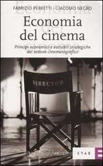 Economia del cinema. Principi economici e variabili strategiche del settore cinematografico
