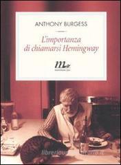 L' importanza di chiamarsi Hemingway L' importanza di chiamarsi Hemingway