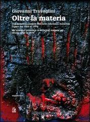 Oltre la materia. Una presenza inedita nell'arte informale materica. Opere dal 1959 al 1974