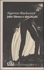 John Silence e altri incubi John Silence e altri incubi