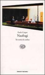 Naufragi. Tre storie di confine Naufragi. Tre storie di confine