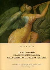 Giulio Mazzoni e la decorazione a Roma nella cerchia di Daniele da Volterra