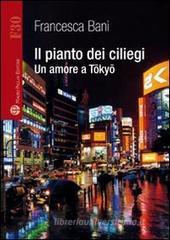 Il pianto dei ciliegi. Un amore a Tokyo
