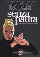 Eva Kant. Senza paura Eva Kant. Senza paura