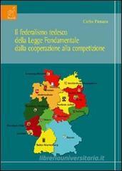 Il federalismo tedesco della legge fondamentale dalla cooperazione alla competizione Il federalismo tedesco della legge fondamentale dalla cooperazione alla competizione