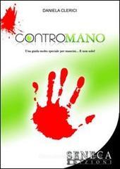 Contromano. Una guida molto speciale per mancini... E non solo! Contromano. Una guida molto speciale per mancini... E non solo!