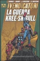 La guerra di Kree-Sckull. I Vendicatori La guerra di Kree-Sckull. I Vendicatori