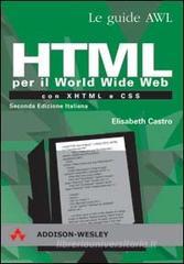 HTML per il World Wide Web con XHTML e CSS HTML per il World Wide Web con XHTML e CSS