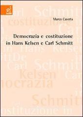 Democrazia e costituzione in Hans Kelsen e Carl Schmitt Democrazia e costituzione in Hans Kelsen e Carl Schmitt