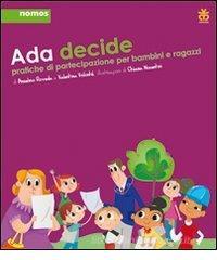 Ada decide. Pratiche di partecipazione per bambini e ragazzi