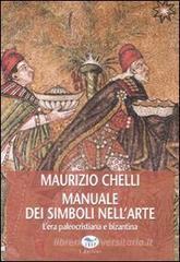 Manuale dei simboli nell'arte. L'era paleocristiana e bizantina
