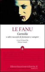 Carmilla e altri racconti di fantasmi e vampiri. Ediz. integrali Carmilla e altri racconti di fantasmi e vampiri. Ediz. integrali