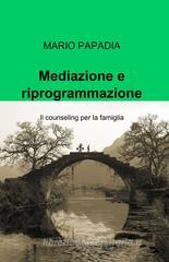 Mediazione e riprogrammazione Mediazione e riprogrammazione