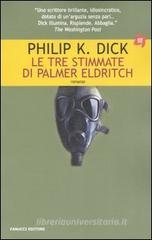 Le tre stimmate di Palmer Eldritch Le tre stimmate di Palmer Eldritch