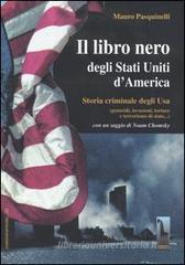 Il libro nero degli Stati Uniti d'America. Storia criminale degli Usa (genocidi, invasioni, torture e terrorismo di stato...) Il libro nero degli Stati Uniti d'America. Storia criminale degli Usa (genocidi, invasioni, torture e terrorismo di stato...)