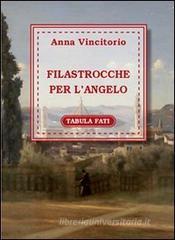 Filastrocche per l'angelo. Ediz. italiana e francese Filastrocche per l'angelo. Ediz. italiana e francese