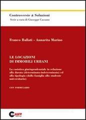 Le locazioni di immobili urbani. La casistica giurisprudenziale in relazione alla durata (determinata-indeterminata) ed alla tipologia... Le locazioni di immobili urbani. La casistica giurisprudenziale in relazione alla durata (determinata-indeterminata) ed alla tipologia...