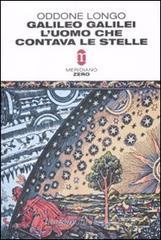 Galileo Galilei. L'uomo che contava le stelle Galileo Galilei. L'uomo che contava le stelle