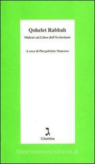 Qohelet Rabbah. Midras sul libro dell'Ecclesiaste Qohelet Rabbah. Midras sul libro dell'Ecclesiaste