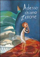 Adesso chiamo Zenone Adesso chiamo Zenone