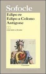 Edipo re-Edipo a Colono-Antigone. Testo greco a fronte Edipo re-Edipo a Colono-Antigone. Testo greco a fronte
