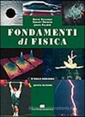 Fondamenti di fisica. Fisica moderna Fondamenti di fisica. Fisica moderna