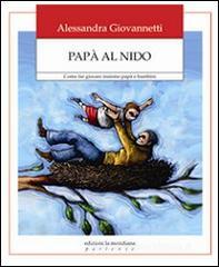 Pap� al nido. Come far giocare insieme pap� e bambini